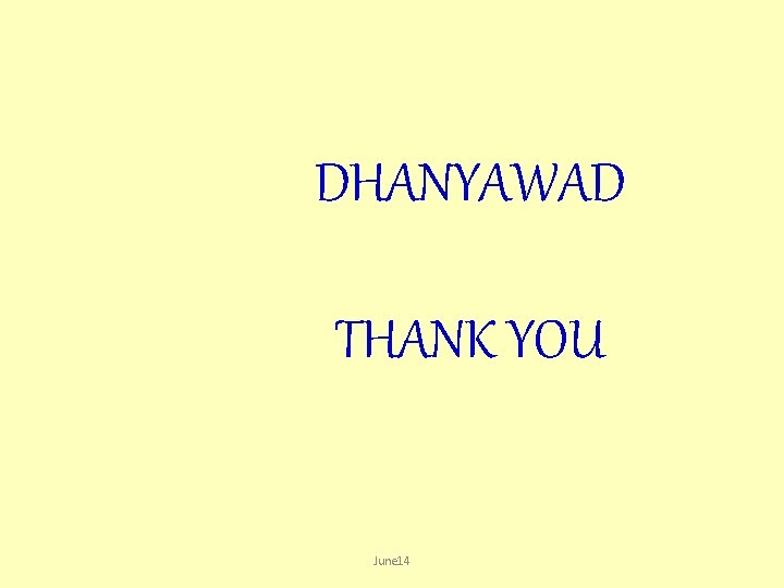 DHANYAWAD THANK YOU June 14 