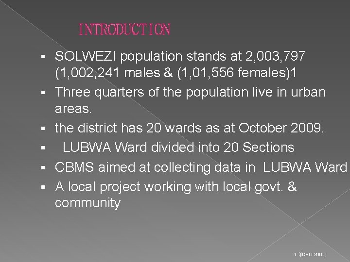 INTRODUCTION § § § SOLWEZI population stands at 2, 003, 797 (1, 002, 241