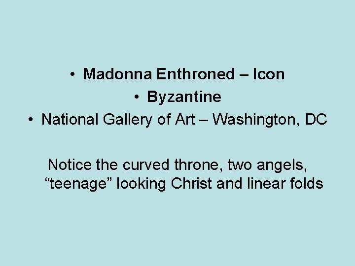  • Madonna Enthroned – Icon • Byzantine • National Gallery of Art –