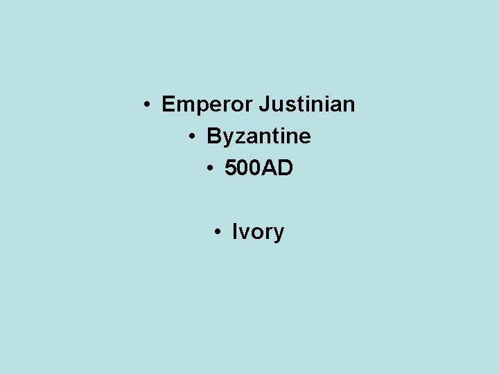  • Emperor Justinian • Byzantine • 500 AD • Ivory 
