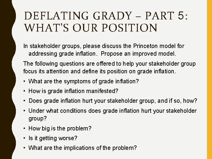 DEFLATING GRADY – PART 5: WHAT’S OUR POSITION In stakeholder groups, please discuss the