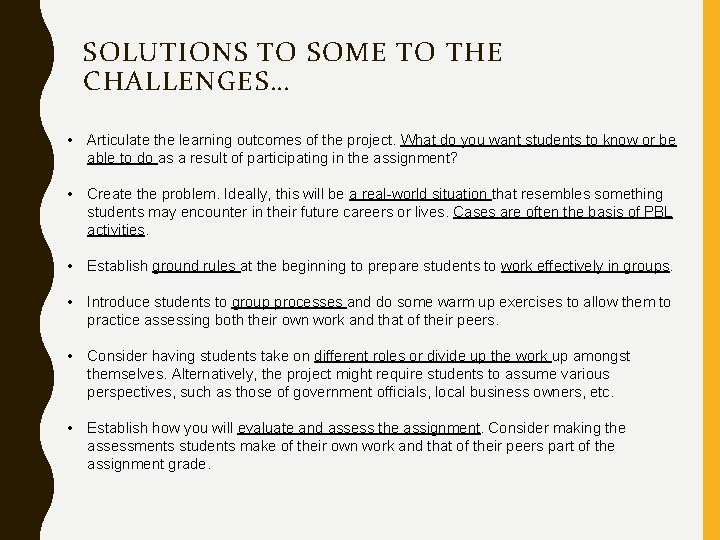 SOLUTIONS TO SOME TO THE CHALLENGES… • Articulate the learning outcomes of the project.
