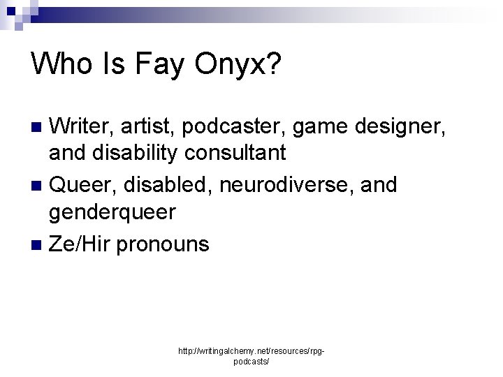 Who Is Fay Onyx? Writer, artist, podcaster, game designer, and disability consultant n Queer,