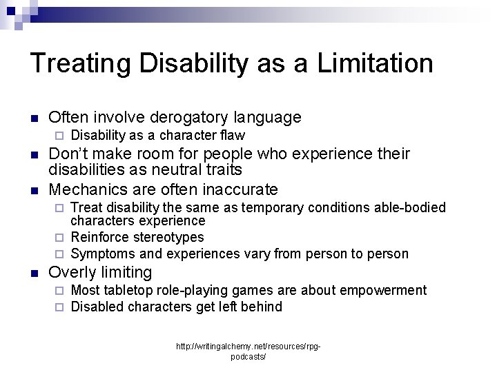 Treating Disability as a Limitation n Often involve derogatory language ¨ n n Disability