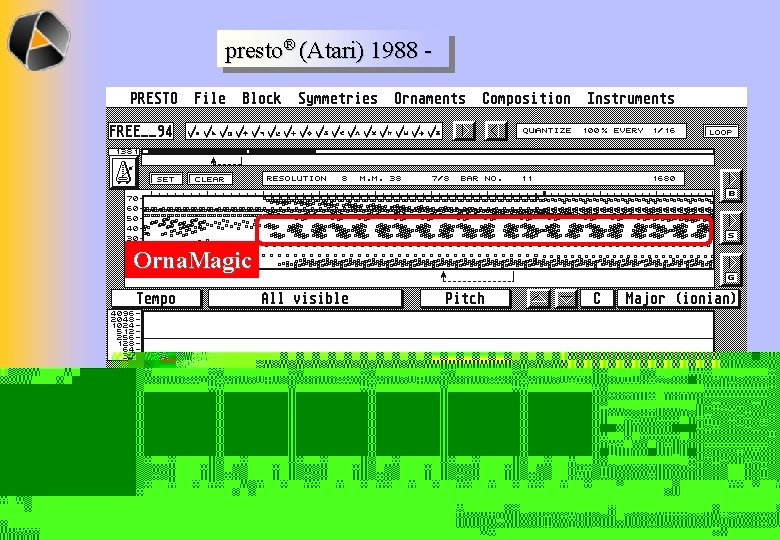 presto® (Atari) 1988 - Orna. Magic http: //tamw. atari-users. net/presto. htm 