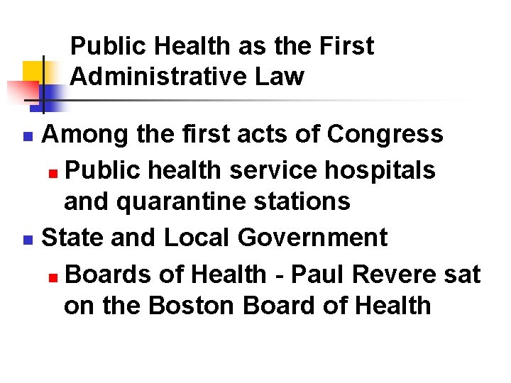 Public Health as the First Administrative Law Among the first acts of Congress n