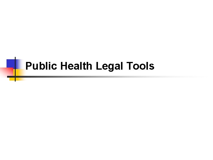 Public Health Legal Tools 