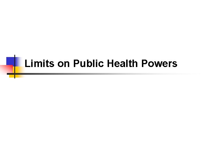 Limits on Public Health Powers 