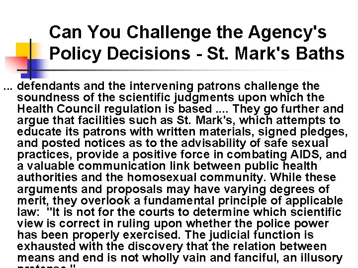 Can You Challenge the Agency's Policy Decisions - St. Mark's Baths. . . defendants