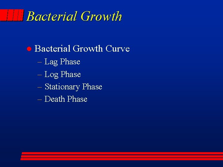 Bacterial Growth l Bacterial Growth Curve – Lag Phase – Log Phase – Stationary