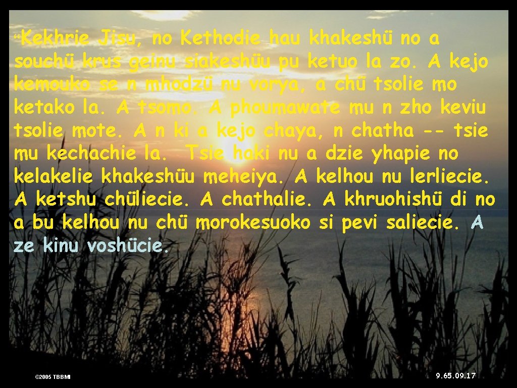 “Kekhrie Jisu, no Kethodie hau khakeshü no a souchü krus geinu siakeshüu pu ketuo