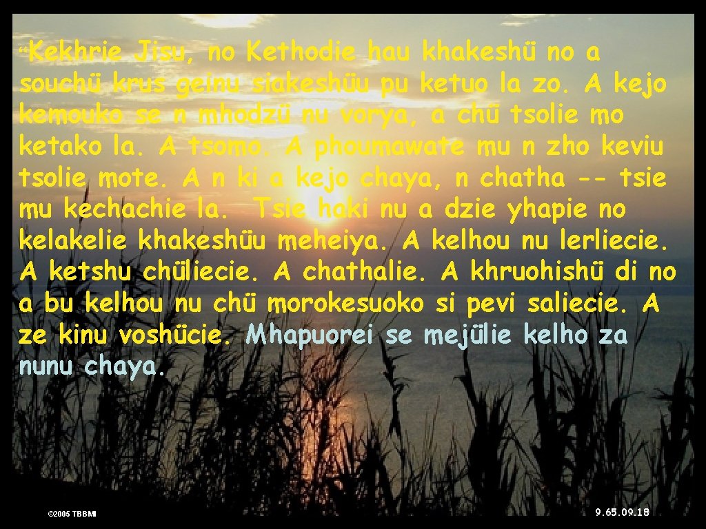 “Kekhrie Jisu, no Kethodie hau khakeshü no a souchü krus geinu siakeshüu pu ketuo