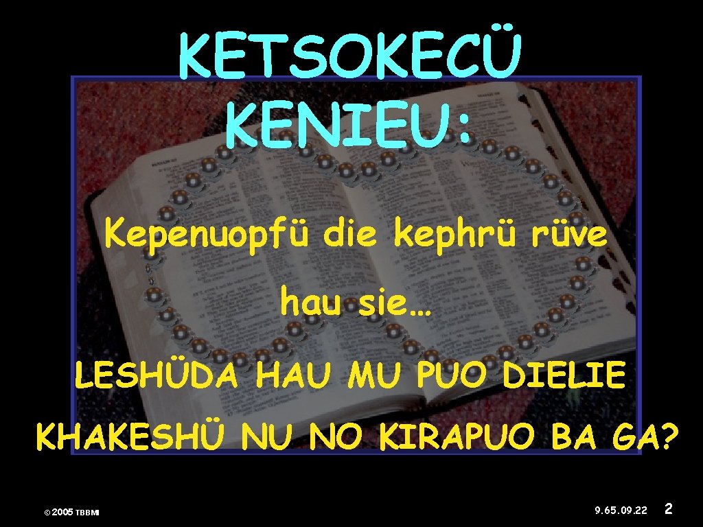 KETSOKECÜ KENIEU: Kepenuopfü die kephrü rüve hau sie… LESHÜDA HAU MU PUO DIELIE KHAKESHÜ