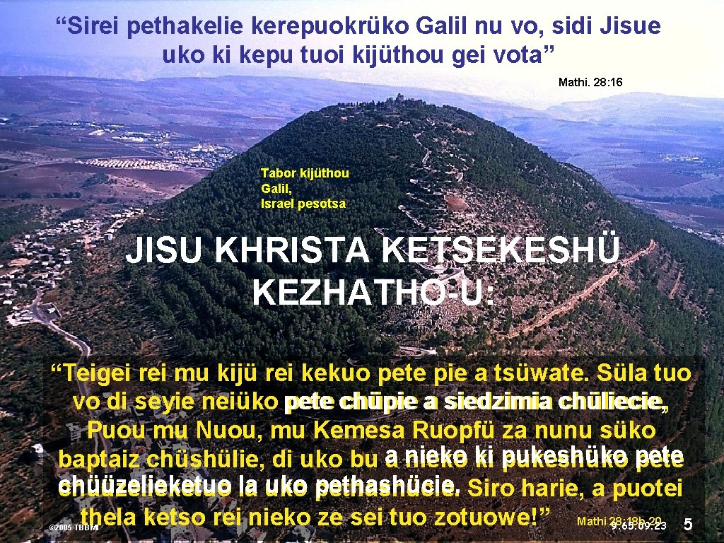 “Sirei pethakelie kerepuokrüko Galil nu vo, sidi Jisue uko ki kepu tuoi kijüthou gei