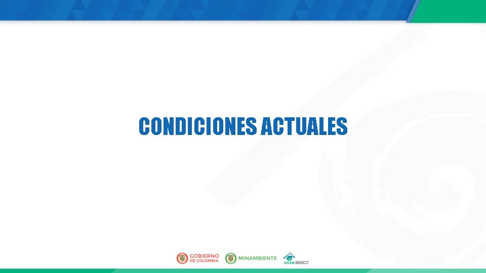 CONDICIONES ACTUALES 