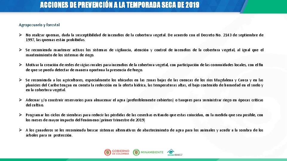 ACCIONES DE PREVENCIÓN A LA TEMPORADA SECA DE 2019 Agropecuario y forestal Ø No