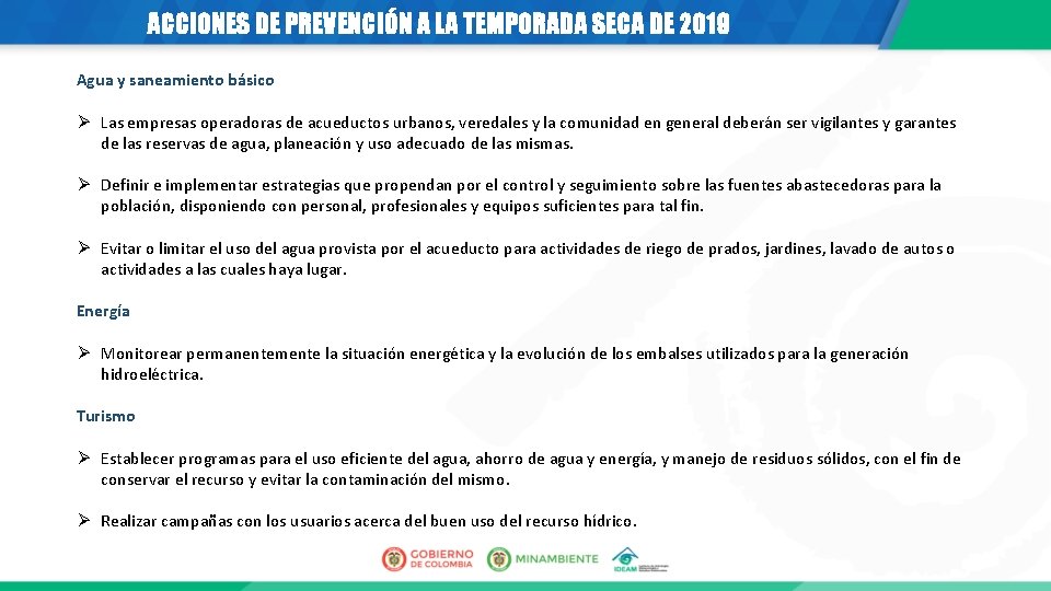 ACCIONES DE PREVENCIÓN A LA TEMPORADA SECA DE 2019 Agua y saneamiento básico Ø