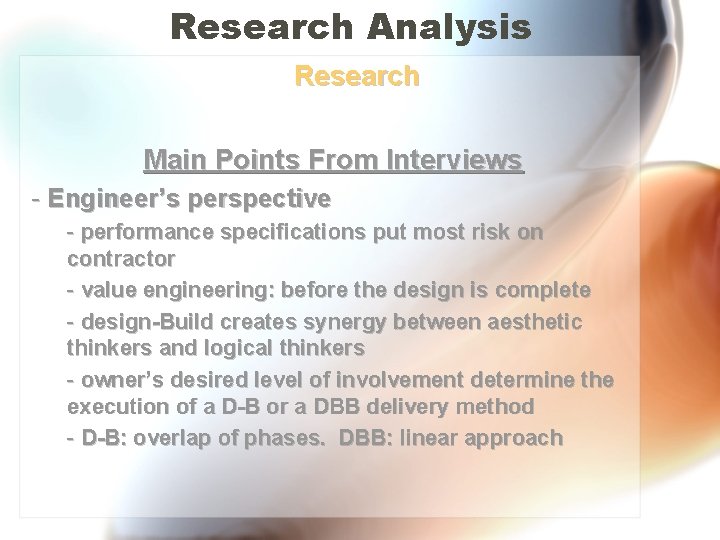 Research Analysis Research Main Points From Interviews - Engineer’s perspective - performance specifications put