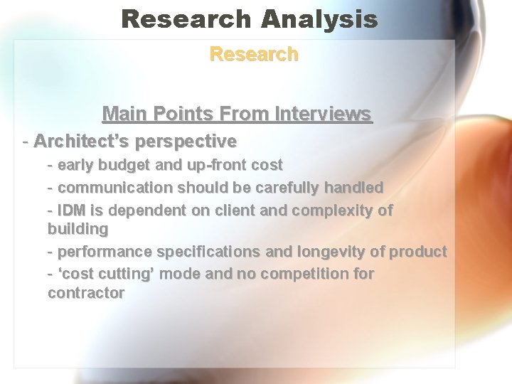 Research Analysis Research Main Points From Interviews - Architect’s perspective - early budget and