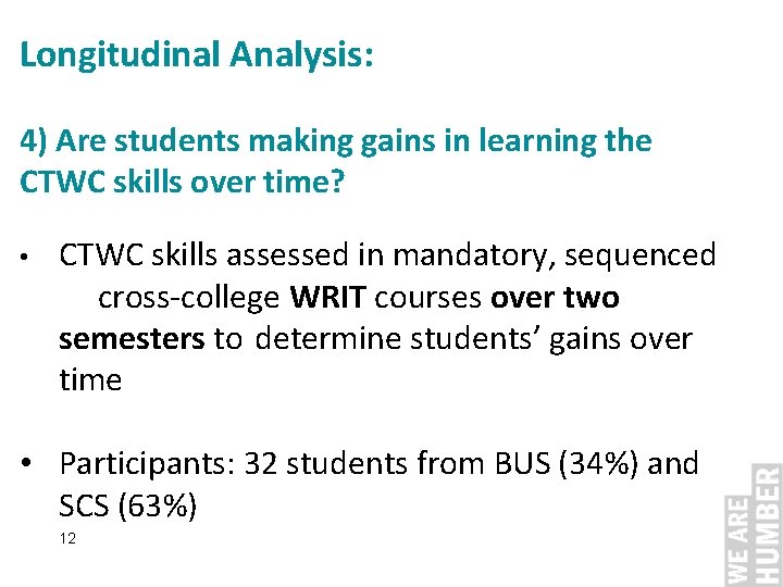 Longitudinal Analysis: 4) Are students making gains in learning the CTWC skills over time?