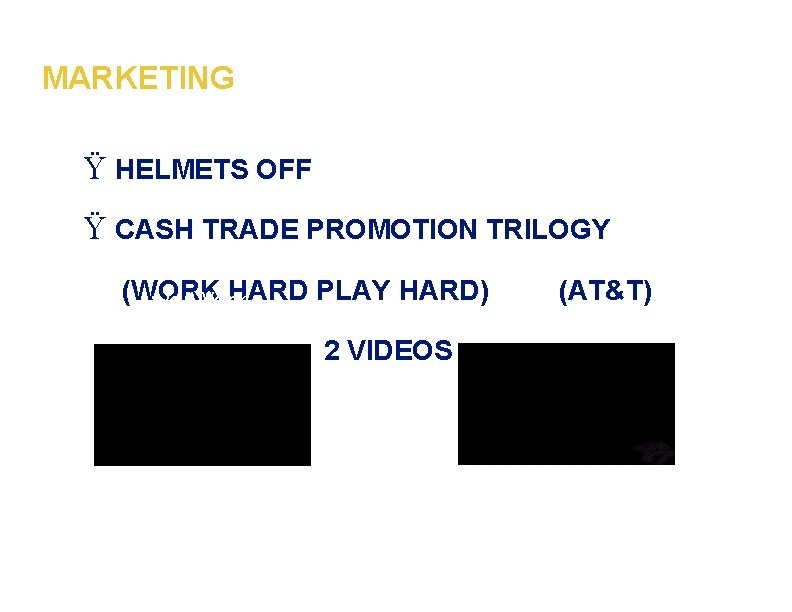 MARKETING Ÿ HELMETS OFF Ÿ CASH TRADE PROMOTION TRILOGY (WORK HARD PLAY HARD) wor.