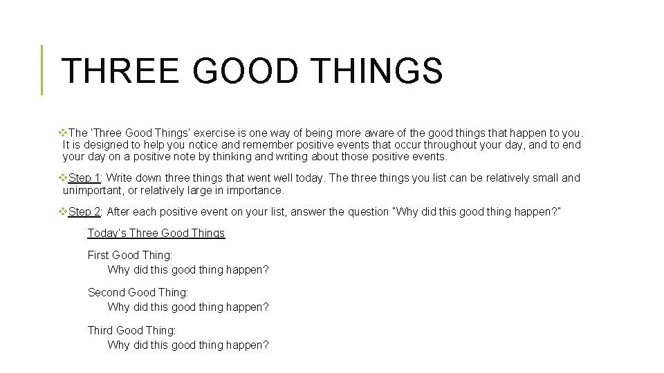 THREE GOOD THINGS v. The ‘Three Good Things’ exercise is one way of being