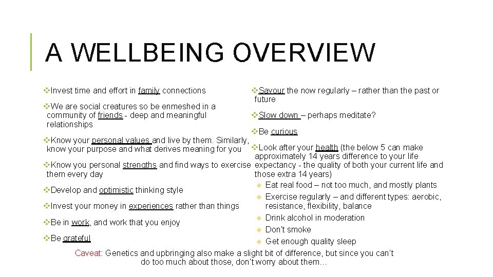 A WELLBEING OVERVIEW v. Invest time and effort in family connections v. We are