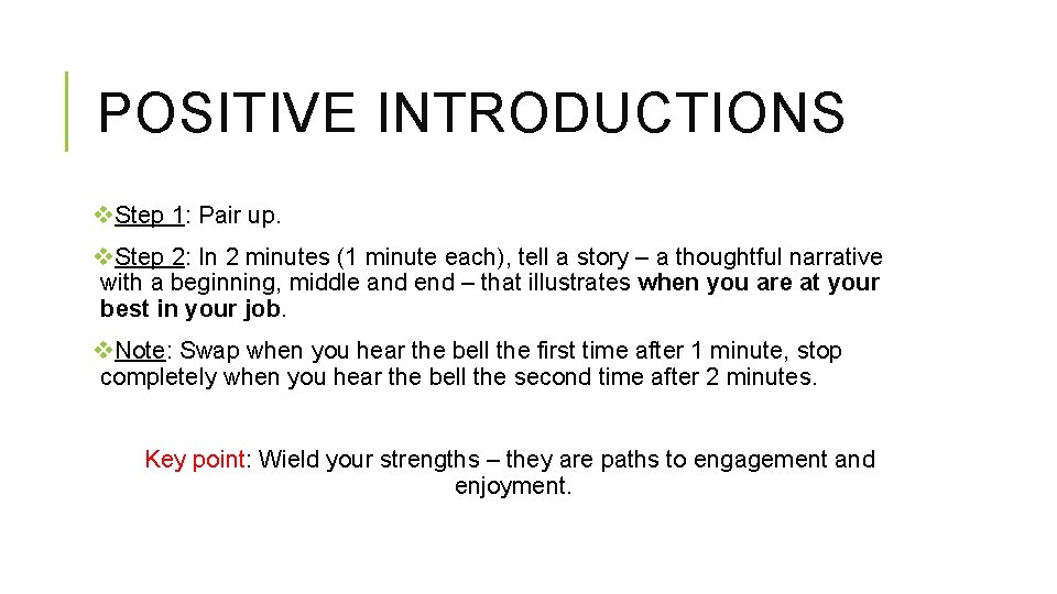 POSITIVE INTRODUCTIONS v. Step 1: Pair up. v. Step 2: In 2 minutes (1