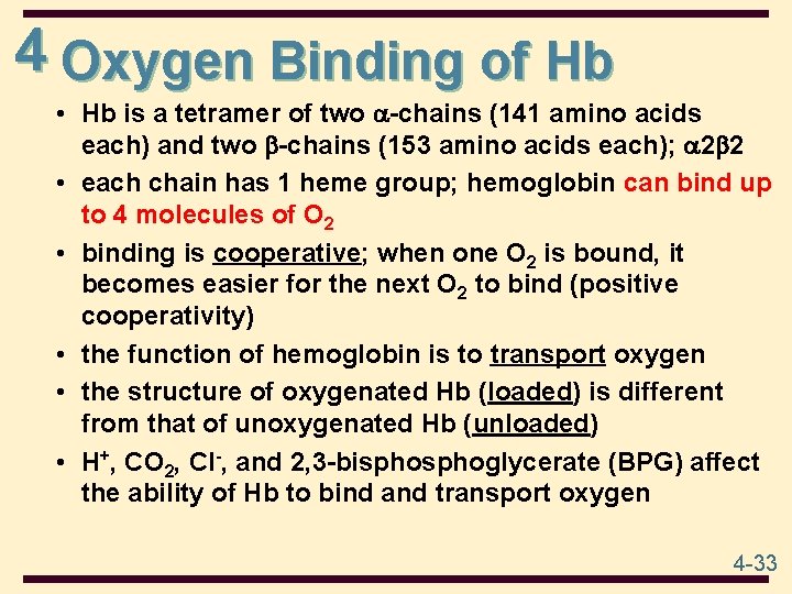 4 Oxygen Binding of Hb • Hb is a tetramer of two -chains (141