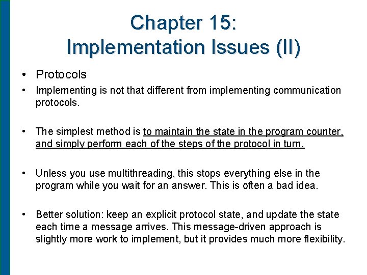Chapter 15: Implementation Issues (II) • Protocols • Implementing is not that different from