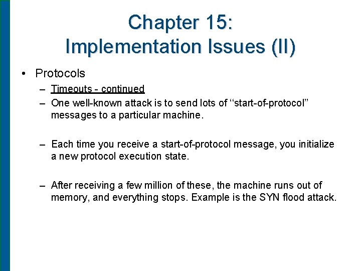 Chapter 15: Implementation Issues (II) • Protocols – Timeouts - continued – One well-known