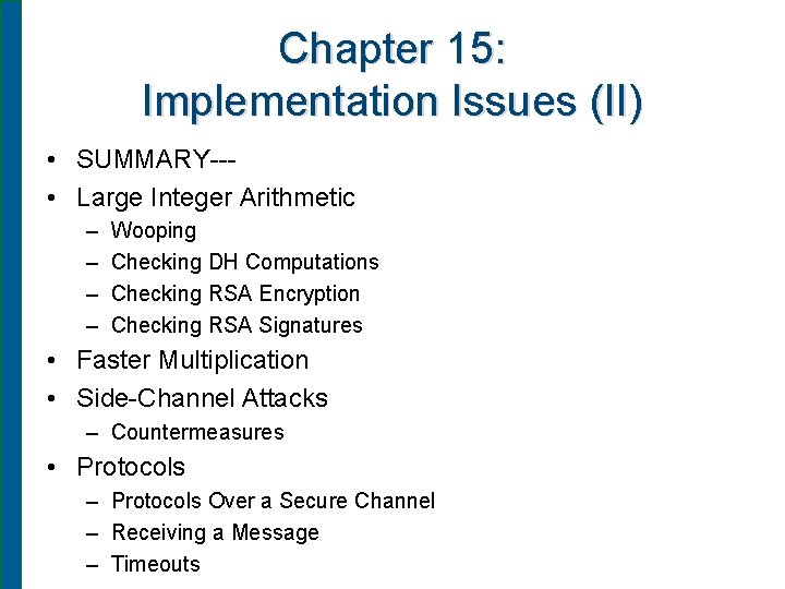 Chapter 15: Implementation Issues (II) • SUMMARY-- • Large Integer Arithmetic – – Wooping