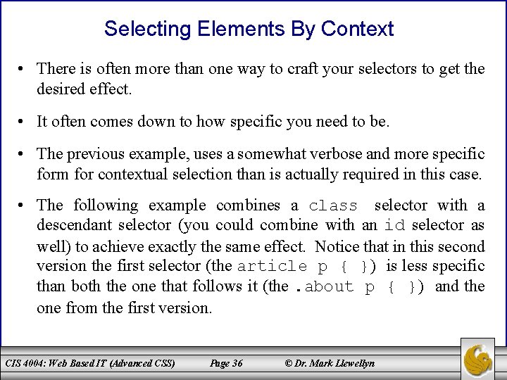 Selecting Elements By Context • There is often more than one way to craft