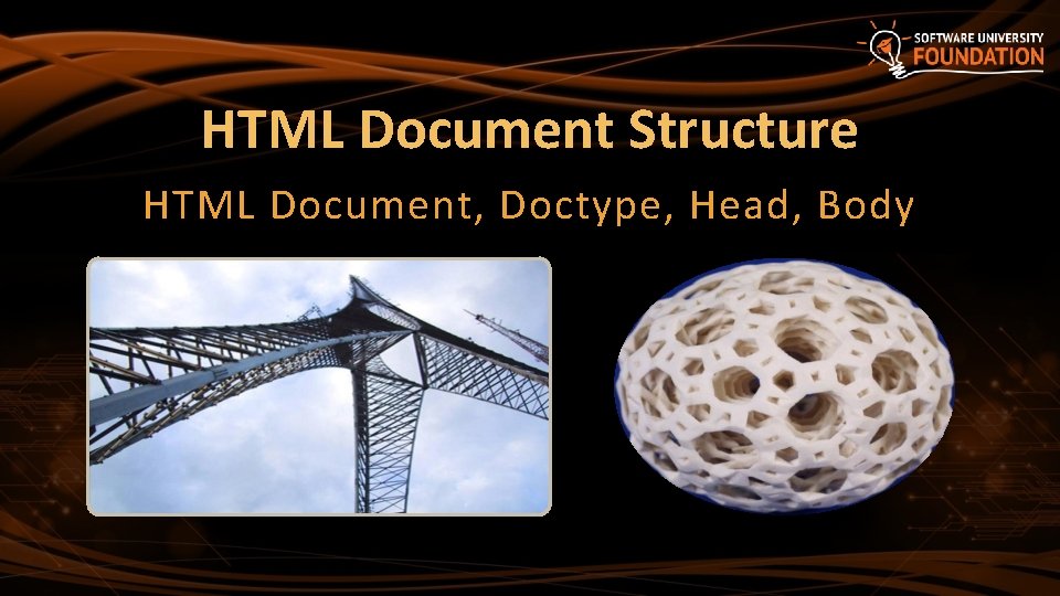 HTML Document Structure HTML Document, Doctype, Head, Body 