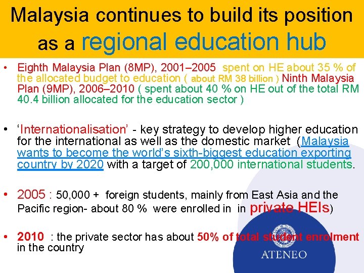 Malaysia continues to build its position as a regional education hub • Eighth Malaysia