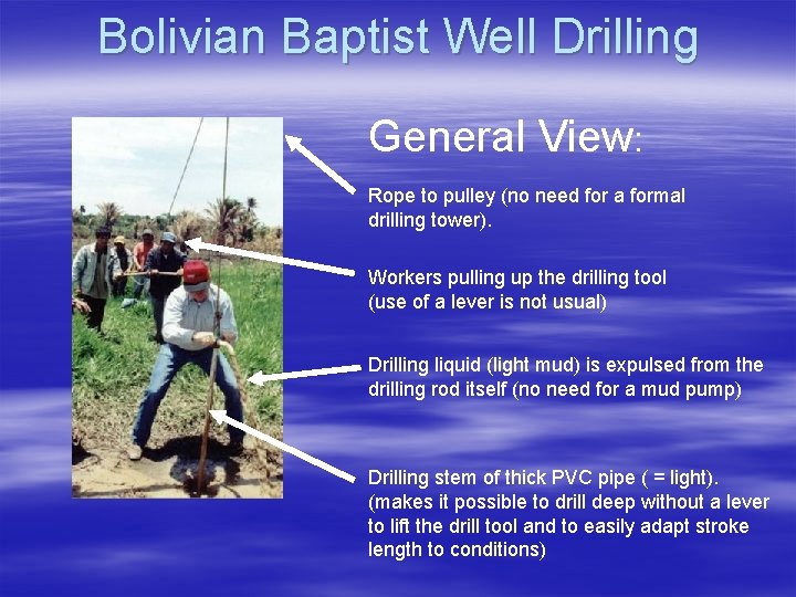 Bolivian Baptist Well Drilling General View: Rope to pulley (no need for a formal