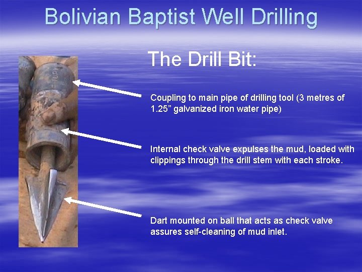 Bolivian Baptist Well Drilling The Drill Bit: Coupling to main pipe of drilling tool