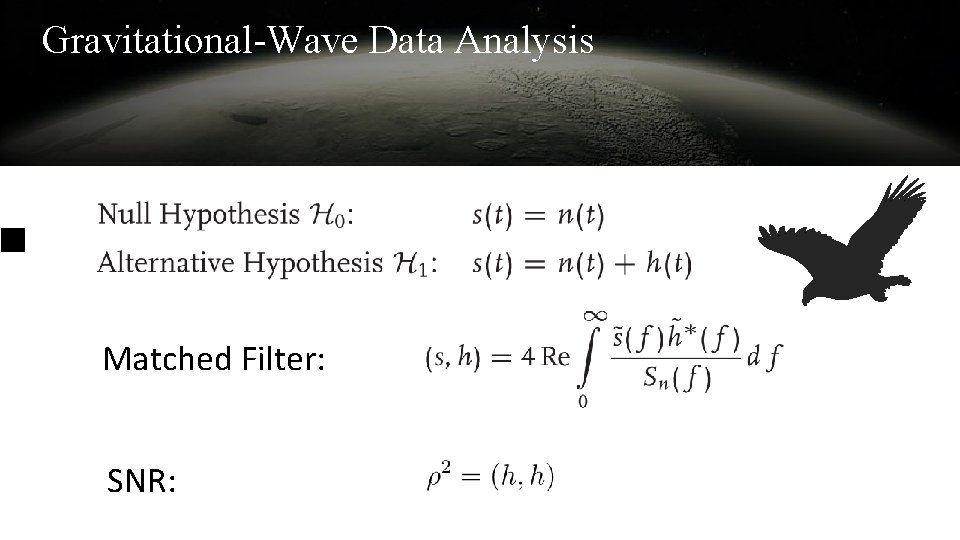 Gravitational-Wave Data Analysis Matched Filter: SNR: 