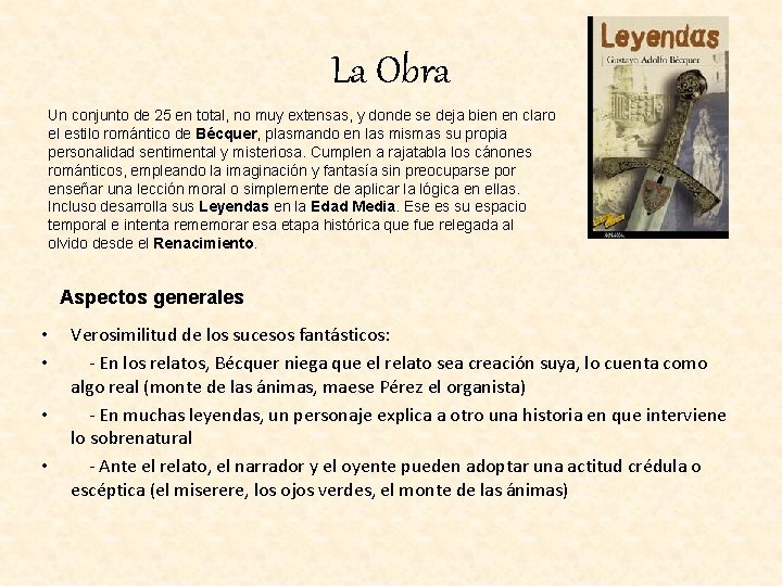 La Obra Un conjunto de 25 en total, no muy extensas, y donde se