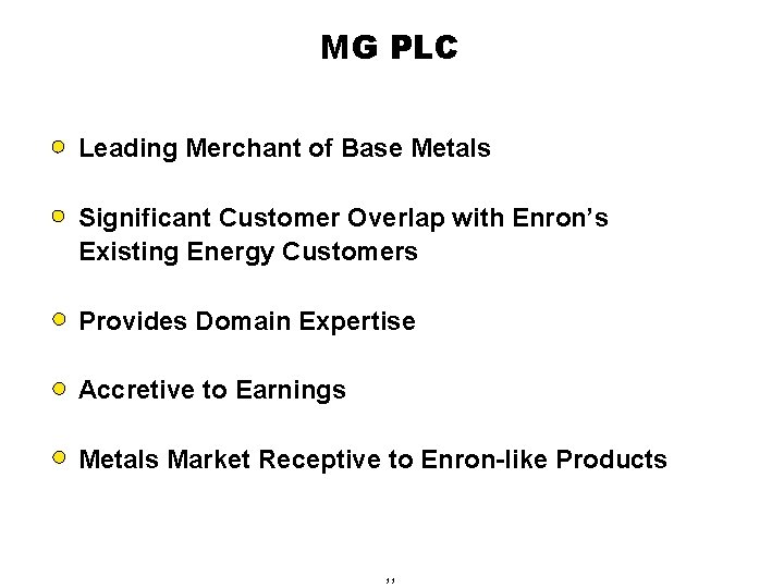MG PLC Leading Merchant of Base Metals Significant Customer Overlap with Enron’s Existing Energy