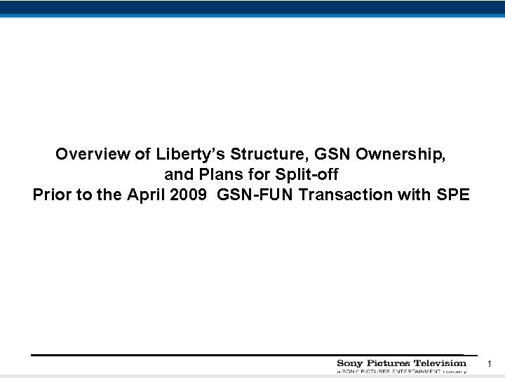 Overview of Liberty’s Structure, GSN Ownership, and Plans for Split-off Prior to the April