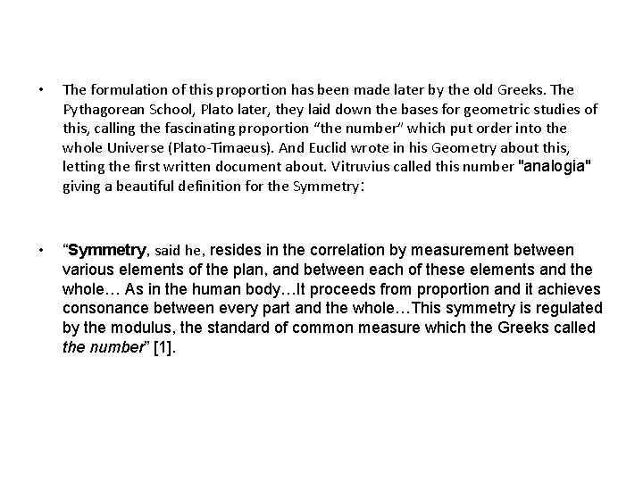 • The formulation of this proportion has been made later by the old • The formulation of this proportion has been made later by the old