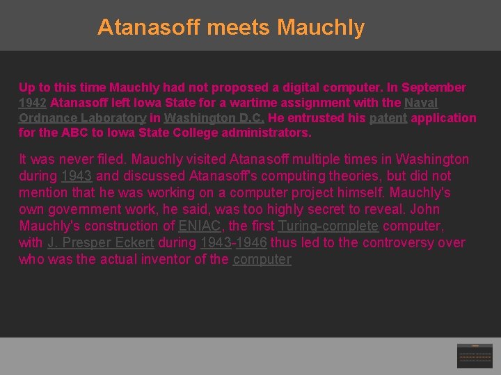 Atanasoff meets Mauchly Up to this time Mauchly had not proposed a digital computer.