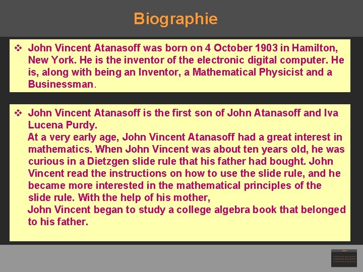 Biographie v John Vincent Atanasoff was born on 4 October 1903 in Hamilton, New