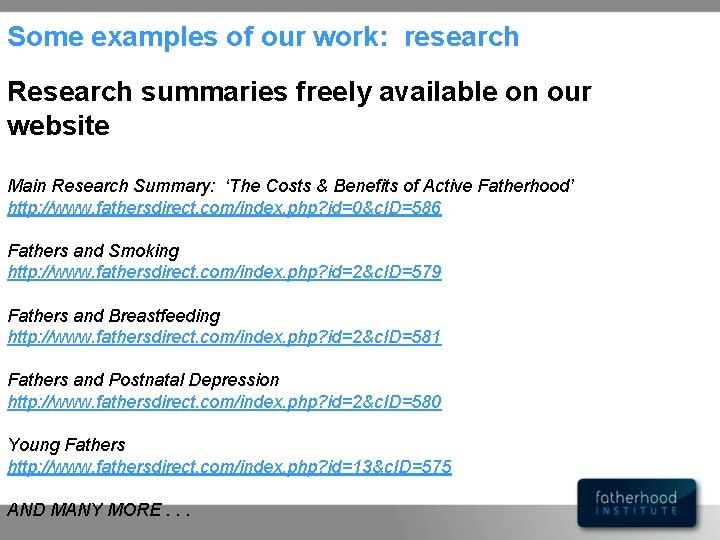 Some examples of our work: research Research summaries freely available on our website Main