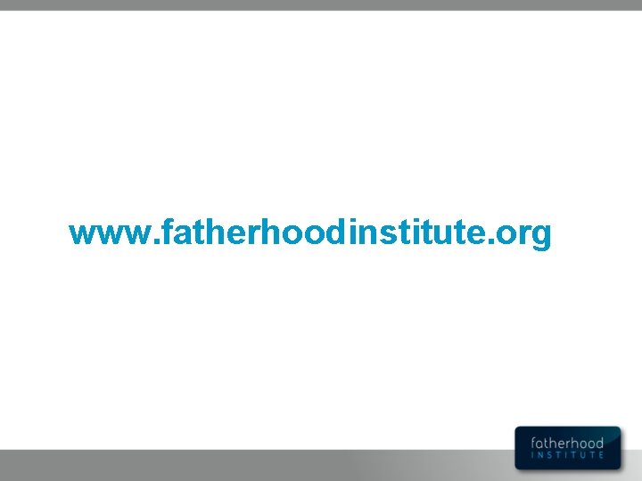 www. fatherhoodinstitute. org 