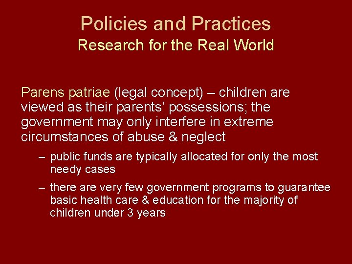 Policies and Practices Research for the Real World Parens patriae (legal concept) – children