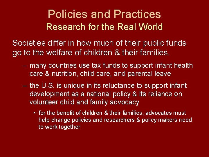 Policies and Practices Research for the Real World Societies differ in how much of