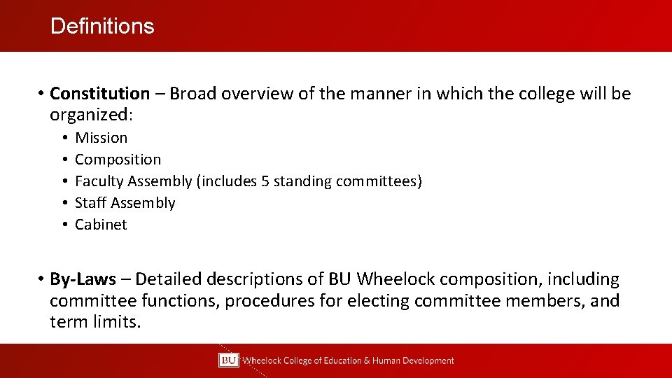 Definitions • Constitution – Broad overview of the manner in which the college will