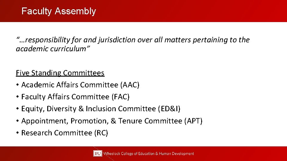Faculty Assembly “…responsibility for and jurisdiction over all matters pertaining to the academic curriculum”
